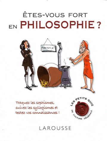 Etes-vous fort en philosophie ?