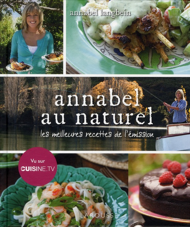 Annabel au naturel. Les meilleures recettes de l'émission