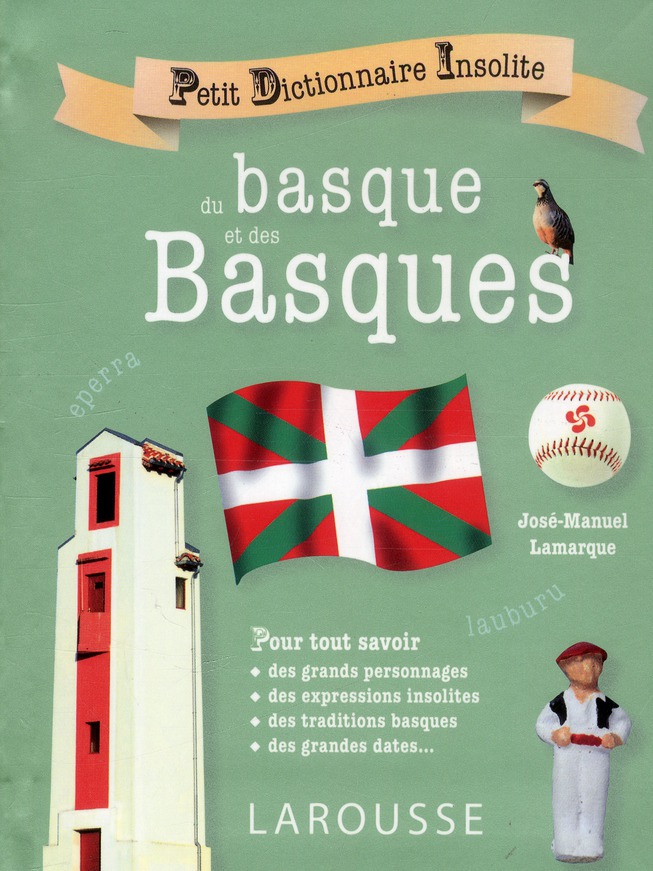 Petit dictionnaire insolite du Basque et des Basques