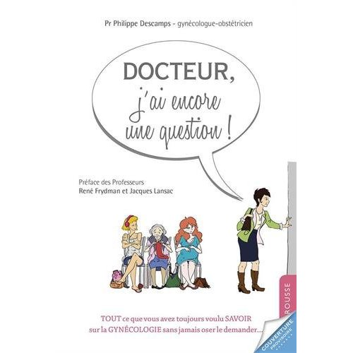 Docteur, j'ai encore une question...