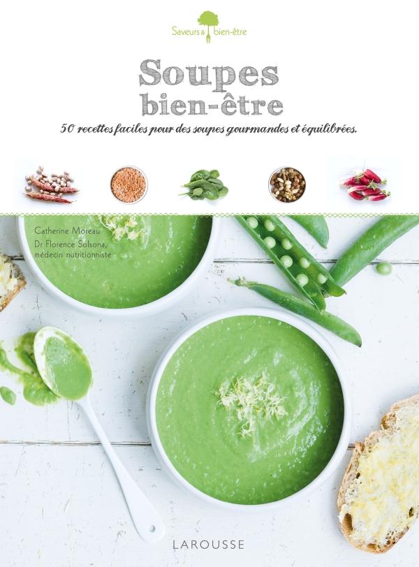 Soupes bien-être. 50 recettes faciles pour des soupes gourmandes et équilibrées