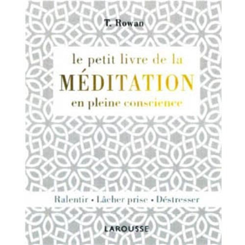 Le petit livre de la méditation en pleine conscience