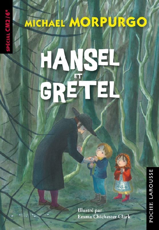 Hansel et Gretel. CM1/CM2/6e