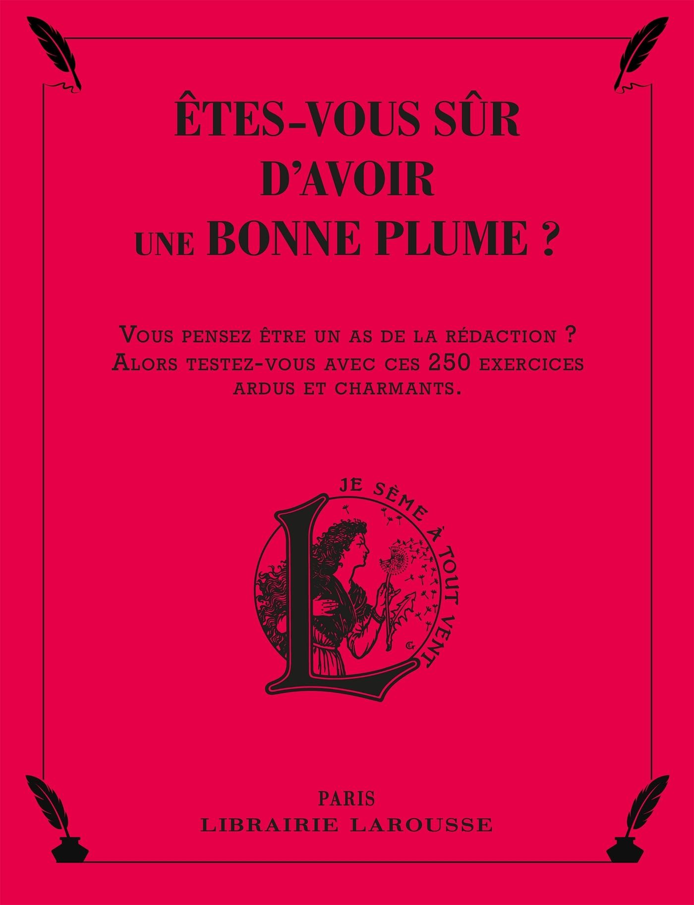 Etes-vous sûr d'avoir une bonne plume ? Vous pensez être un as de la rédaction ? Alors, testez-vous