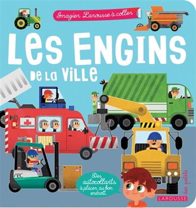 Les engins de la ville / Imagier larousse à coller