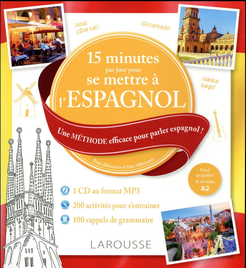 15 minutes par jour pour se mettre à l'espagnol. Une méthode efficace pour parler espagnol ! Pour dé