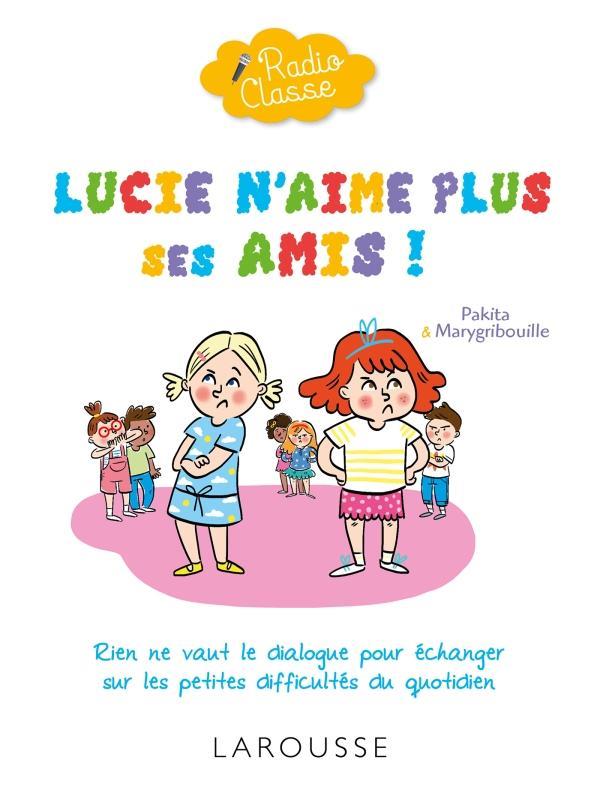 Lucie n'aime plus ses amis !