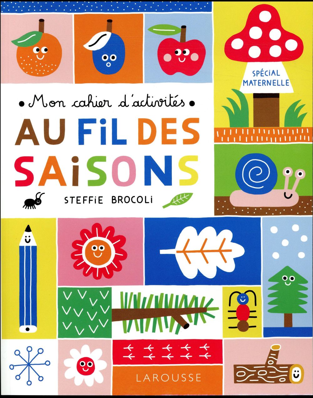 Au fil des saisons. Mon cahier d'activités, spécial maternelle. Avec plein d'autocollants !