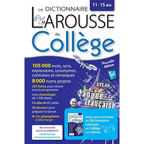 Le dictionnaire Larousse du Collège. 2 en 1 : le dictionnaire et sa version intégrale sur tablette