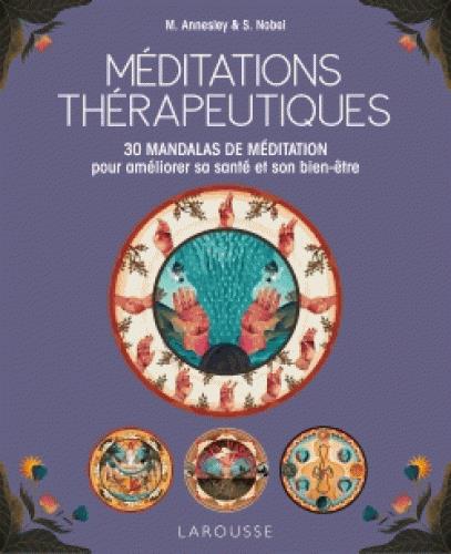Méditations thérapeutiques. 30 mandalas de méditation pour améliorer sa santé et son bien-être