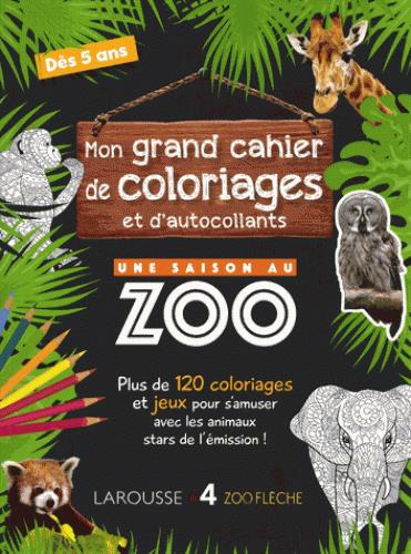 Mon grand cahier de coloriages et d'autocollants Une saison au zoo