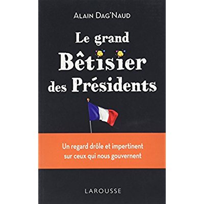 Le grand bêtisier des présidents