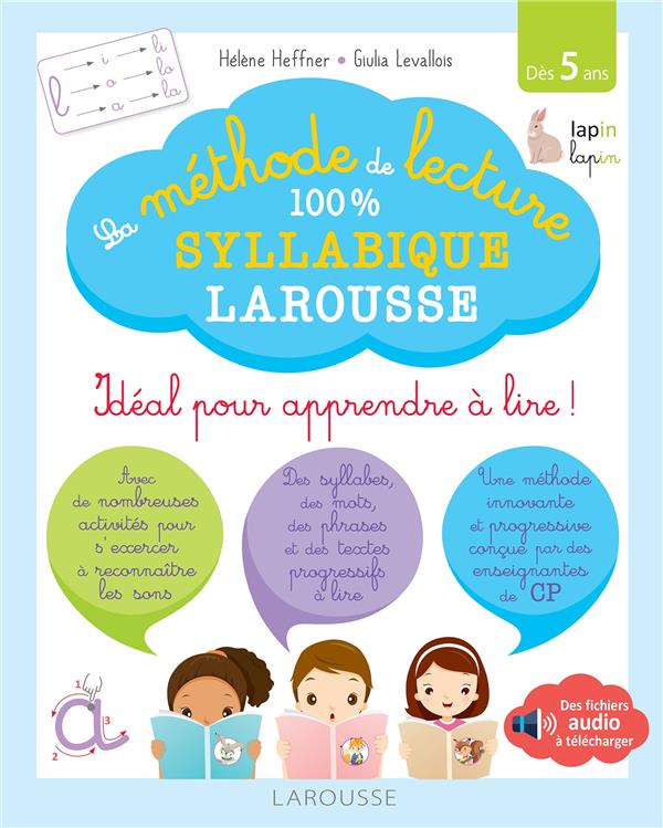La méthode de lecture 100 % syllabique Larousse. Idéal pour apprendre à lire ! Dès 5 ans