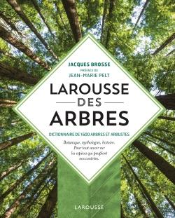 Larousse des arbres. Dictionnaire de 1600 arbres et arbustes