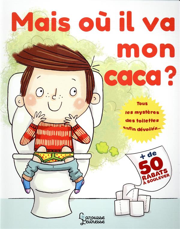 Mais où il va mon caca ?