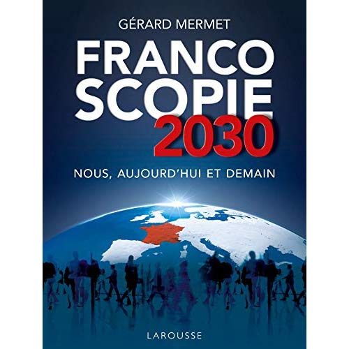 Francoscopie 2030. Nous, aujourd'hui et demain