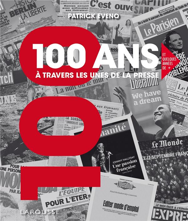 100 ans à travers les unes de la presse