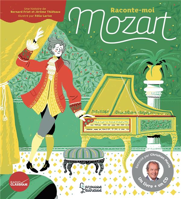 Raconte-moi Mozart. Avec 1 CD audio