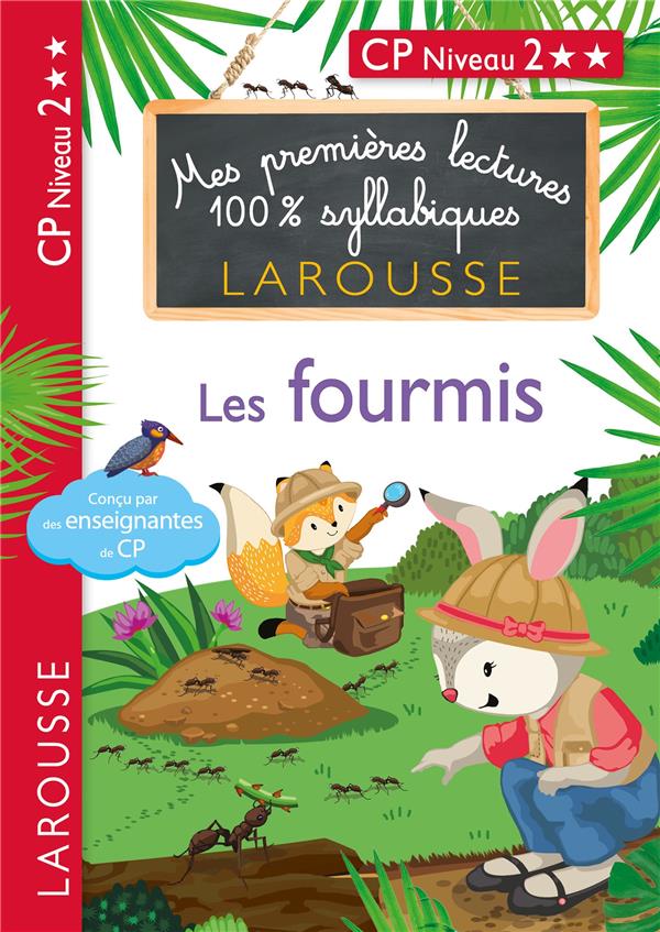 Mes premières lectures 100% syllabiques : Les fourmis. CP Niveau 2