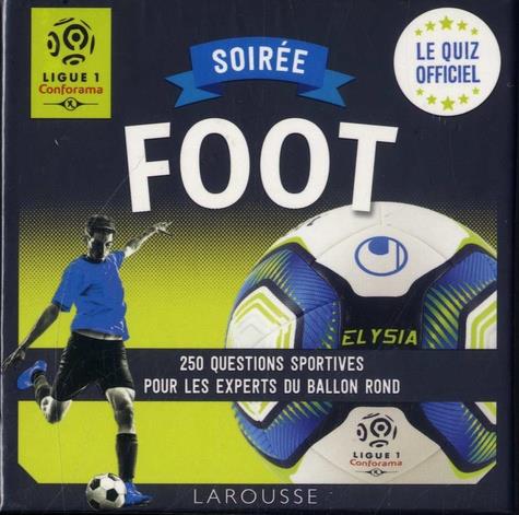 Soirée Foot Ligue 1. 250 questions sportives pour les experts du ballon rond