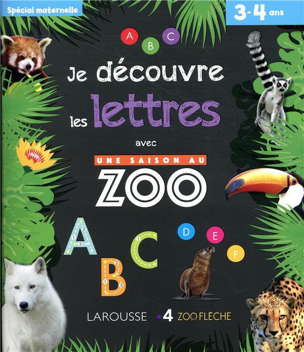 Je découvre les lettres avec Une saison au zoo