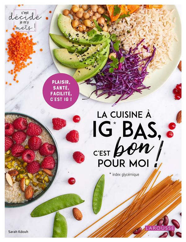 La cuisine à IG BAS, c'est bon pour moi !