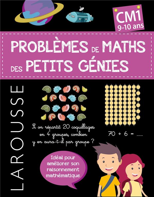 Les problèmes de maths des petits génies. CM1
