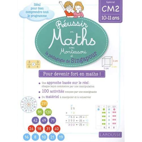 Réussir en maths avec Montessori et la pédagogie de Singapour. Spécial CM2 10-11 ans, Edition 2020