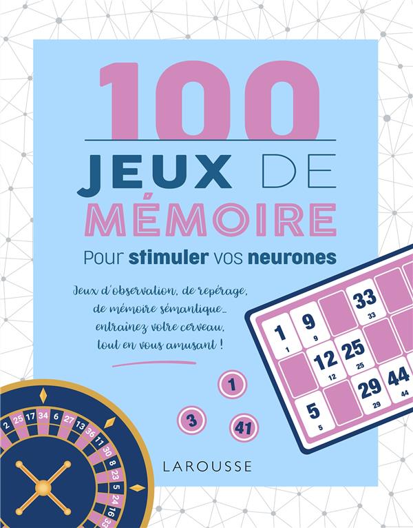100 Jeux de mémoire. Pour stimuler vos neurones