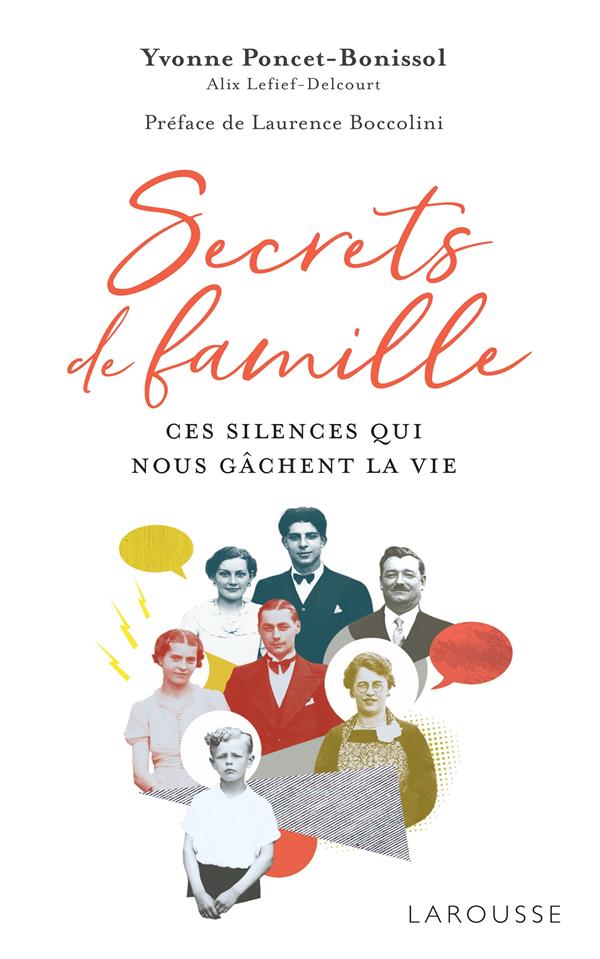Secrets de famille. Ces silences qui nous gâchent la vie