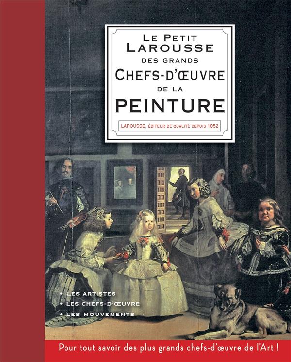 Le Petit Larousse des plus grands chefs-d'oeuvre de la peinture