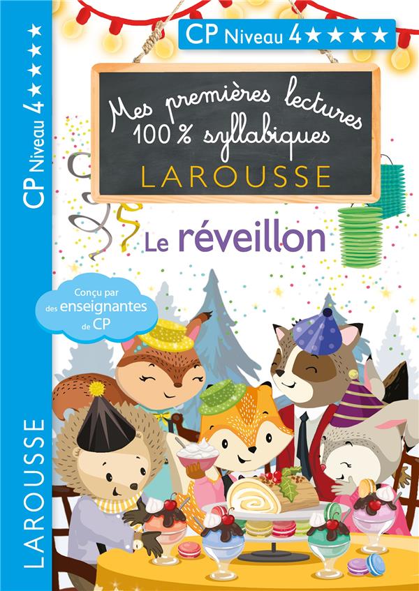 Mes premières lectures 100% syllabiques : Le réveillon. CP Niveau 4