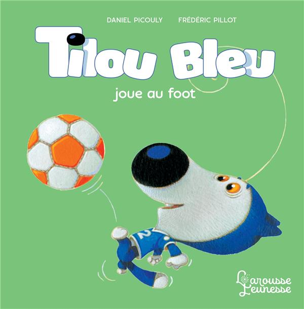 Tilou bleu : Tilou bleu joue au foot