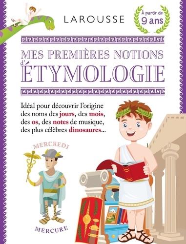 Mes premières notions d'étymologie - Petits mots d'Etymo