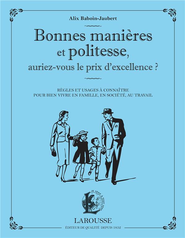 Bonnes manières et politesse, auriez-vous le prix de l'excellence ? Règles et usages à connaître pou