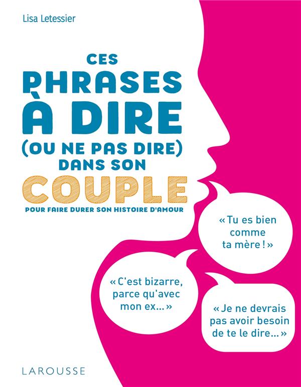 Ces phrases à dire (ou ne pas dire) dans son couple. Pour faire durer son histoire d'amour
