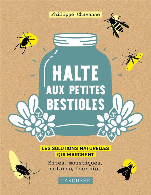 Halte aux petites bestioles. Les solutions naturelles qui marchent