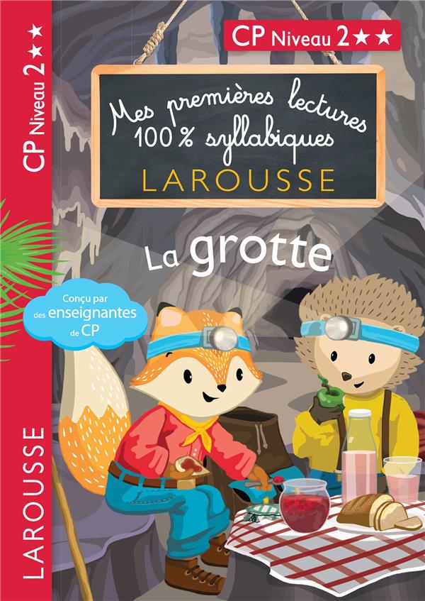 Mes premières lectures 100% syllabiques : La grotte. CP niveau 2