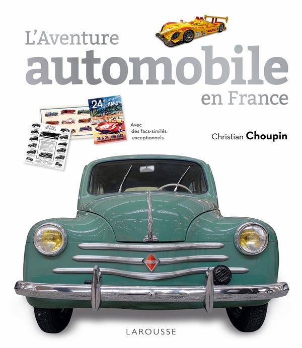 L'Aventure automobile en France. Avec des facs-similés exceptionnels