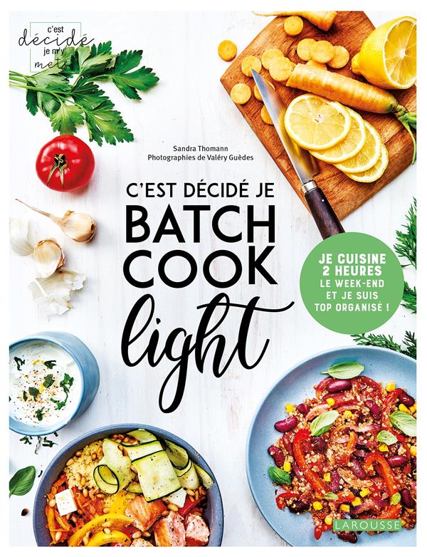 C'est décidé je batch cook light