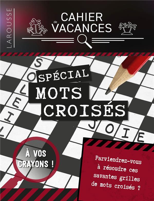 Cahier de vacances spécial mots-croisés