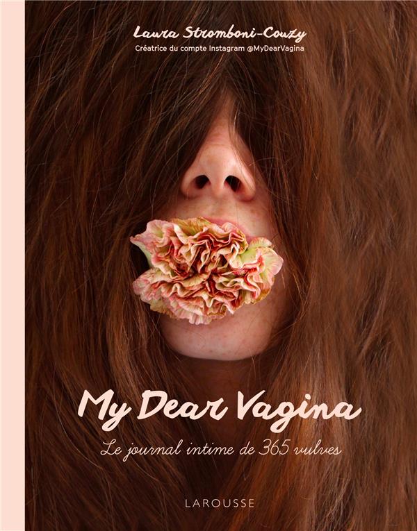 My Dear Vagina. Journal intime de 365 vulves