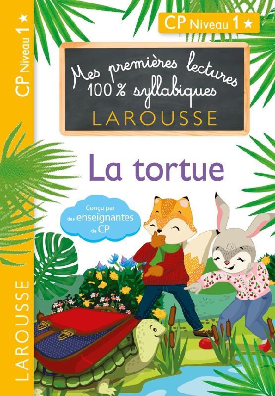 Mes premières lectures 100% syllabiques : La tortue. CP niveau 1