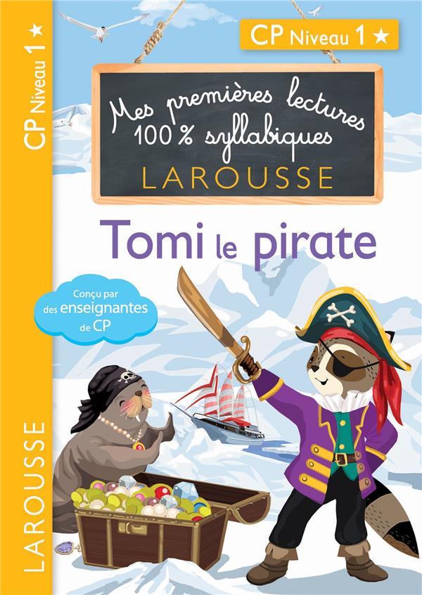 Mes premières lectures 100% syllabiques : Tomi le pirate. CP niveau 1
