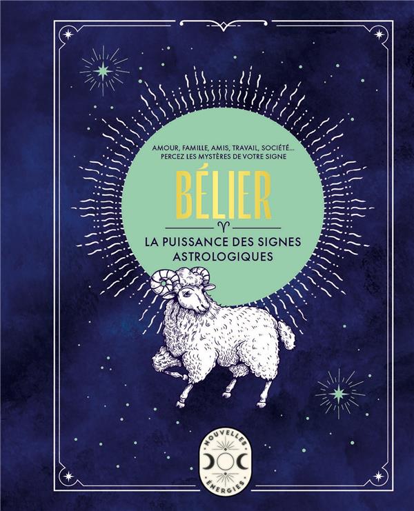 Bélier. La puissance des signes astrologiques