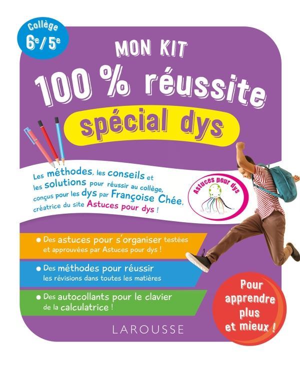 Mon kit 100 % réussite Collège 6e/5e. Spécial dys