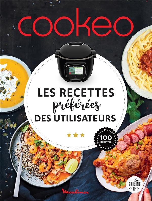 Cookeo. Les recettes préférées des utilisateurs