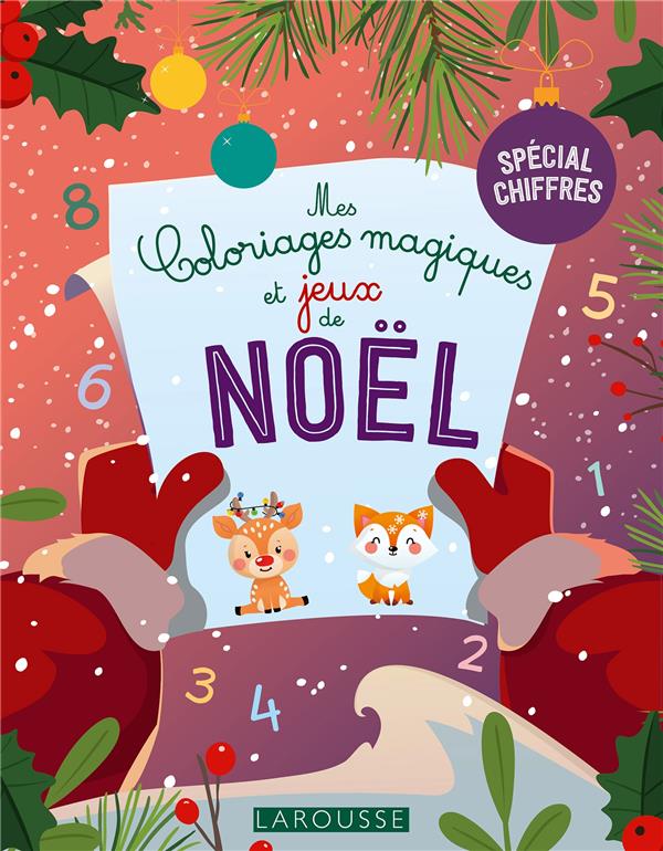 Mes coloriages magiques et jeux de Noël. Spécial chiffres