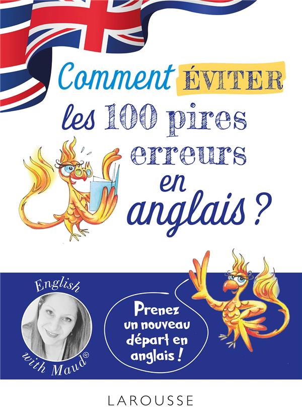 Comment éviter les 100 pires erreurs en anglais ? English with Maud