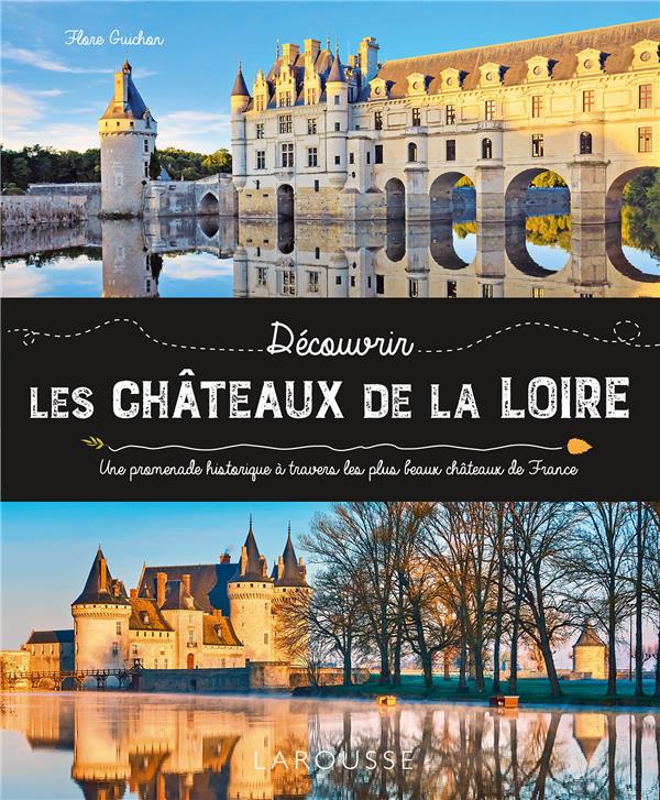 Découvrir les châteaux de la Loire